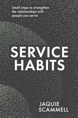 SERVICE HABITS