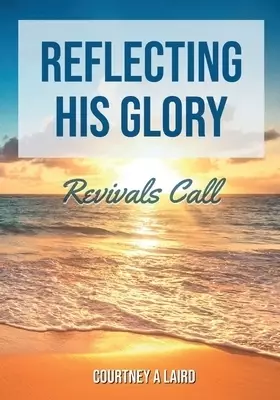 Reflecting His Glory