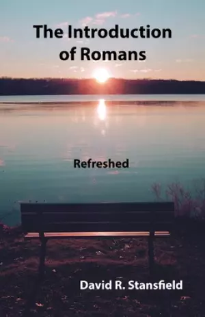 The Introduction of Romans: Refreshed