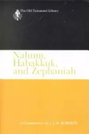 Nahum, Habbakuk, Zephaniah : Old Testament Library