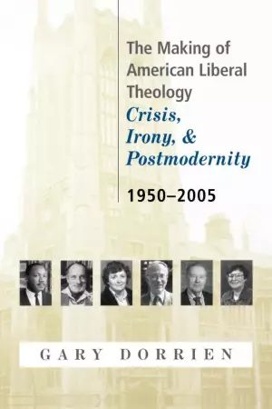 The Making Of American Liberal Theology