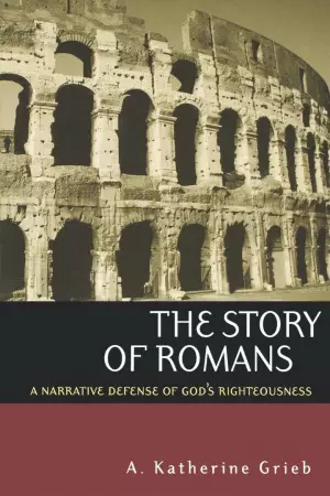Romans: A Narrative Defence of God's Righteousness