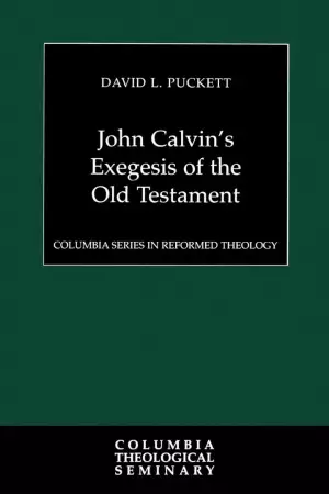 John Calvin's Exegesis Of The Old Testament