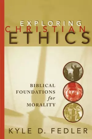 Exploring Christian Ethics