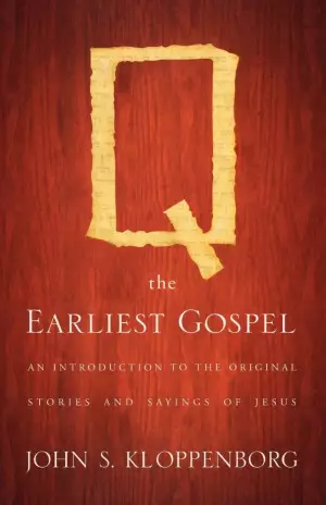 Q, the Earliest Gospel