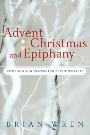 Advent Christmas and Epiphany