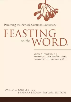 Feasting on the Word Year A Volume 3