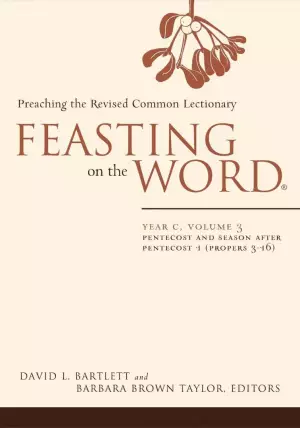 Feasting on the Word Year C Volume 3