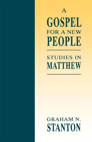 A Gospel for a New People: Studies in Matthew 