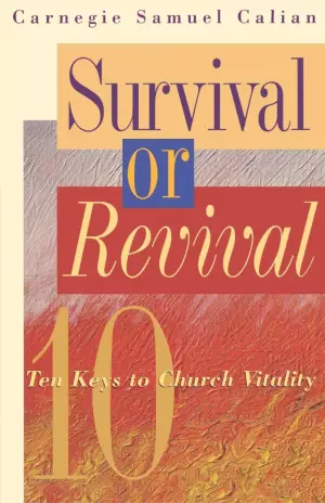 Survival or Revival, 10 Keys to Church Vitalty