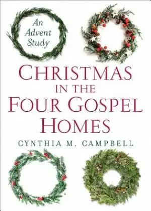 Christmas in the Four Gospel Homes: An Advent Study