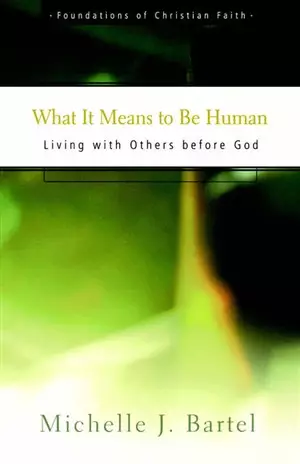 What It Means to Be Human: Living with Others Before God