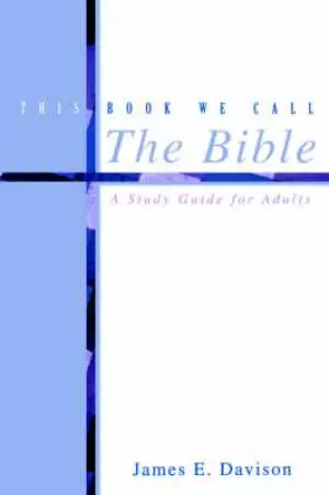 This Book We Call The Bible