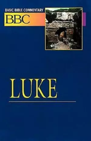 Luke : Vol 19 : Basic Bible Commentary
