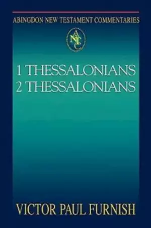 1 & 2 Thessalonians : Abingdon New Testament Commentary