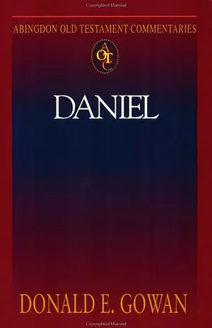 Daniel : Abingdon Old Testament Commentaries