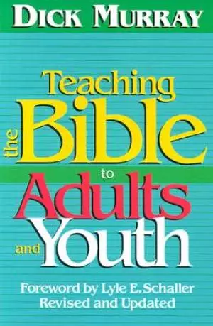 Teaching the Bible to Adults and Youth