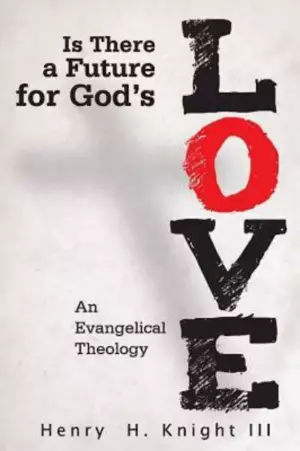 Is There A Future For God's Love?