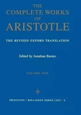 The Complete Works of Aristotle, Volume One – The Revised Oxford Translation