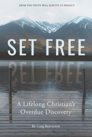Set Free: A Lifelong Christian's Overdue Discovery