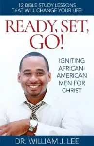 Ready, Set, Go!: Igniting African-American Men for Christ