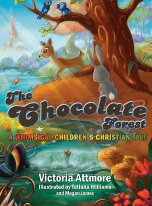 The Chocolate Forest: A Whimsical Children's Tale