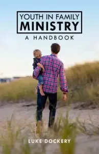 Youth In Family Ministry: A Handbook