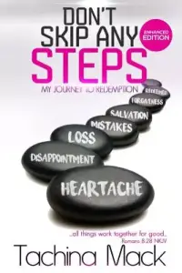 Don't Skip Any Steps: My Journey to Redemption