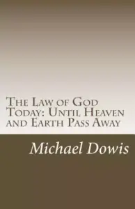 The Law of God Today: Until Heaven and Earth Pass Away