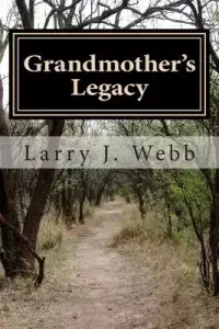 Grandmother's Legacy: Discovering and Experiencing God's Best