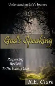 God's Speaking: Responding by Faith to the Voice of God