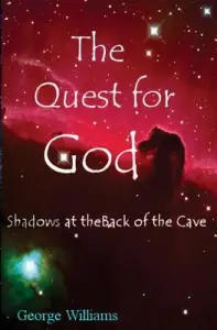 The Quest for God: Shadows at the Back of the Cave