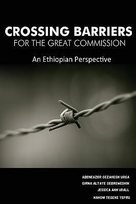 Crossing Barriers for the Great Commission: An Ethiopian Perspective
