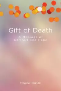 Gift of Death: A Message of Comfort and Hope