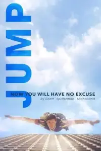Jump!: Now You Will Have No Excuse