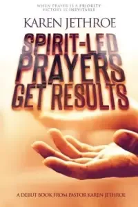 Spirit-Led Prayers Get Results