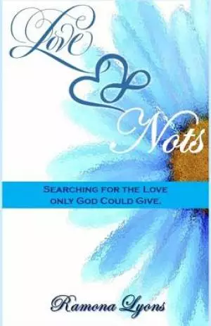 Love Nots: Searching for the Love only God could give