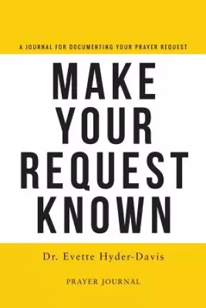 Make Your Request Known