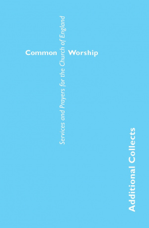 Common Worship: Additional Collects