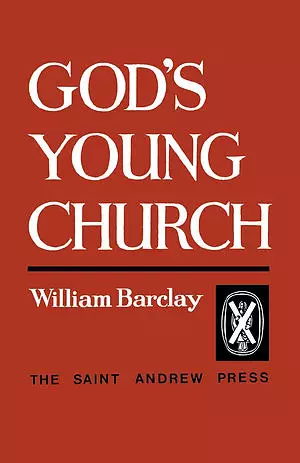 God's Young Church: A Study of the Early Church