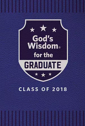 God's Wisdom for the Graduate: Class of 2018 - Blue