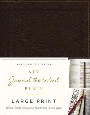 KJV Large Print Bible, Journal the Word: Reflect, Journal or Create Art Next to Your Favorite Verses (Brown Bonded Leather, Red Letter: King James Version)