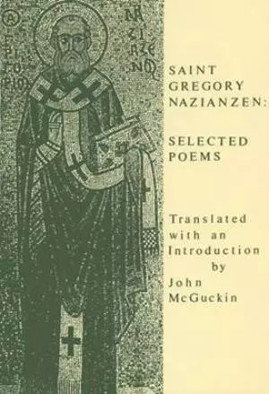 Saint Gregory Nazianzen: Selected Poems