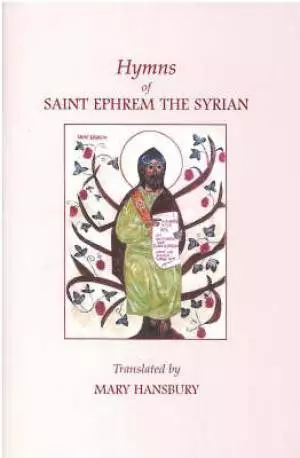 Hymns Of St Ephrem The Syrian