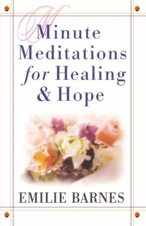 Minute Meditations for Healing & Hope