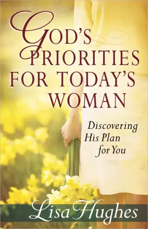 Gods Priorities For Todays Woman
