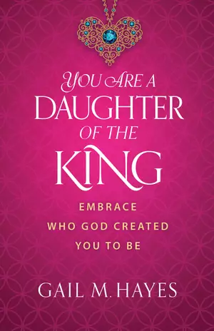 You Are a Daughter of the King