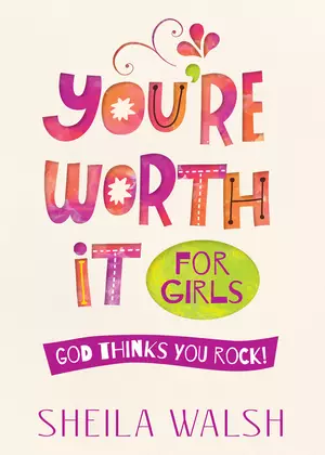 You're Worth It for Girls