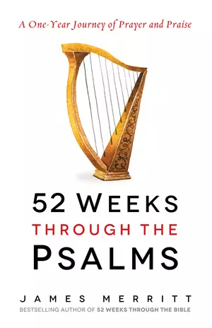 52 Weeks Through the Psalms