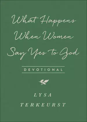 What Happens When Women Say Yes to God Devotional Milano Sof